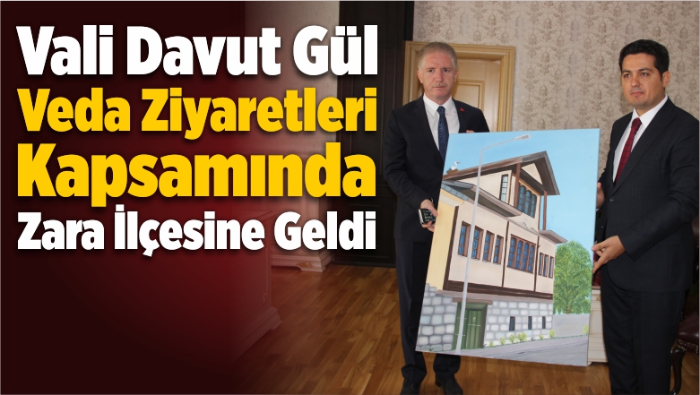 Davut Gül Veda Ziyaretleri Kapsamında Zara İlçesine Geldi