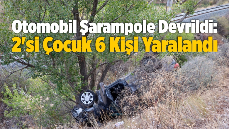 Sivas’ta Otomobil Şarampole Devrildi: 2’si Çocuk 6 Kişi Yaralandı