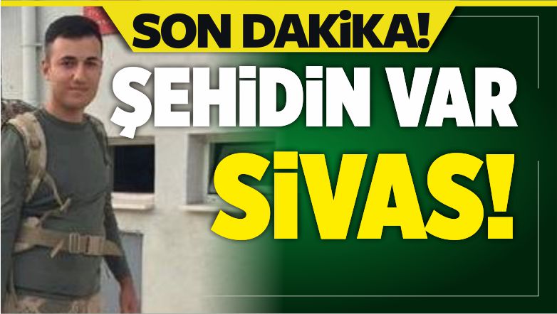 Şehidin Var Sivas! Gürünlü Uzman Çavuş Furkan Kaplanbaba