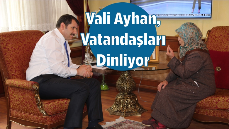 Vali Ayhan, Salı Ve Perşembe Günleri Vatandaşları Dinliyor