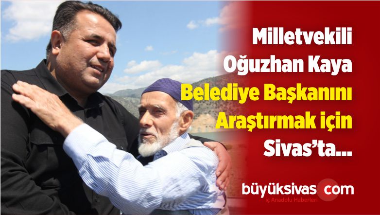 AK Parti Genel Merkezi Sivas Belediye Başkanını Teşkilatlara Soruyor