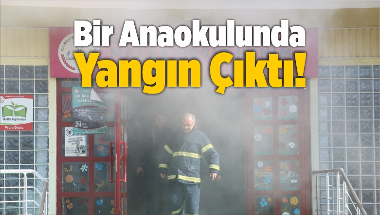 Sivas’taki Bir Anaokulunda Yangın Çıktı!