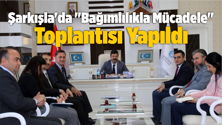 Şarkışla’da ”Bağımlılıkla Mücadele” Toplantısı Yapıldı