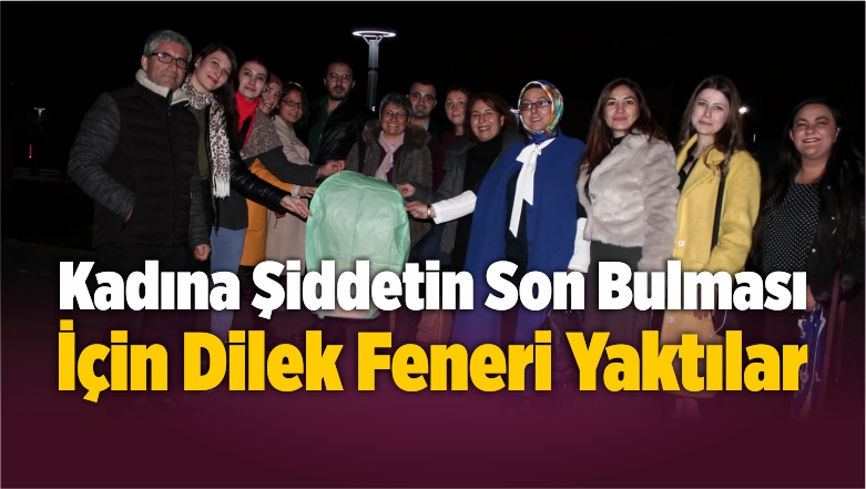 Kadına Şiddetin Son Bulması İçin Fener Yaktılar