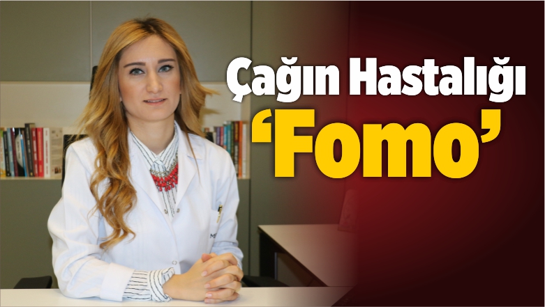Çağın Hastalığı ‘Fomo’