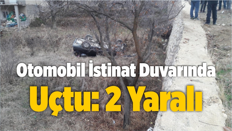 Otomobil İstinat Duvarında Uçtu: 2 Yaralı