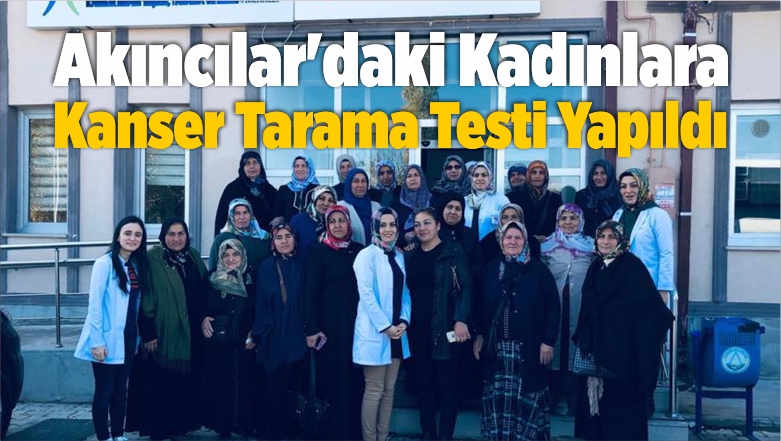 Akıncılar’daki Kadınlara Kanser Tarama Testi Yapıldı