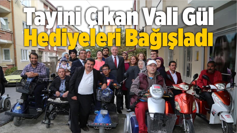 Tayini Çıkan Vali Hediyeleri Bağışladı