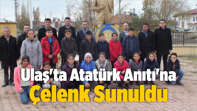 Ulaş’ta Atatürk Anıtı’na Çelenk Sunuldu