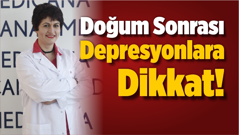 Doğum Sonrası Depresyonlara Dikkat!