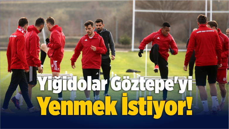 Yiğidolar Göztepe’yi Yenmek İstiyor!