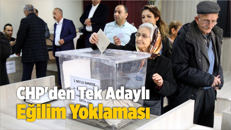 CHP’den Tek Adaylı Eğilim Yoklaması