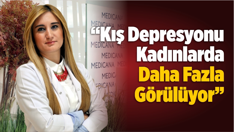“Kış Depresyonu Kadınlarda Daha Fazla Görülüyor”