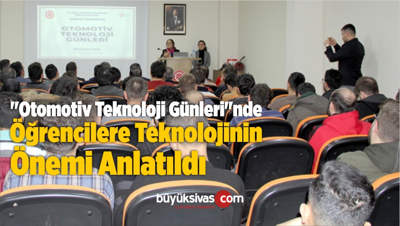 “Otomotiv Teknoloji Günleri”nde Öğrencilere Teknolojinin Önemi Anlatıldı