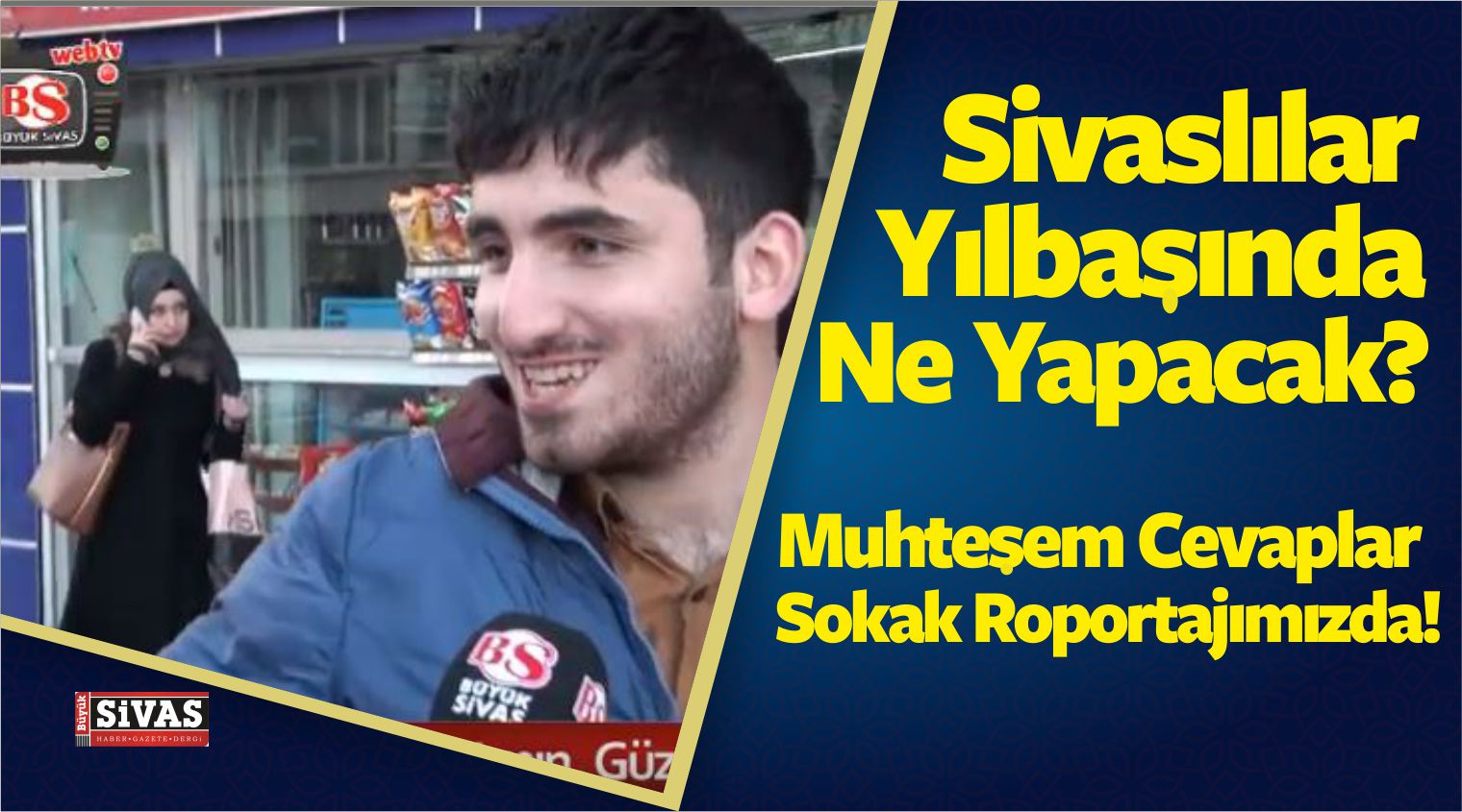 Sivaslılar Yılbaşında Ne Yapacak? Muhteşem Cevaplar Röportajımızda