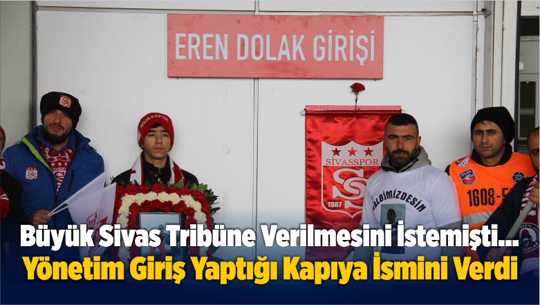 Eren Dolak’ın Adı Stadyum’da Giriş Yaptığı Kapıya Verildi