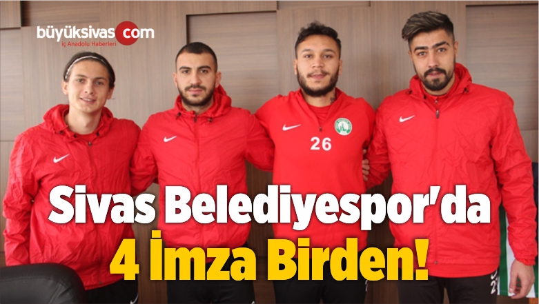 Sivas Belediyespor’da 4 İmza Birden!
