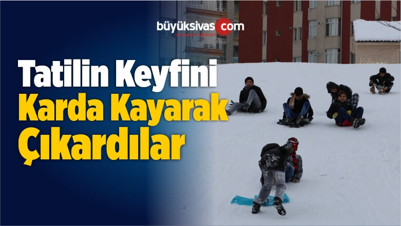 Sivas’ta Çocuklar Yeni Yıl Tatilinin Keyfini Karda Kayarak Çıkardı