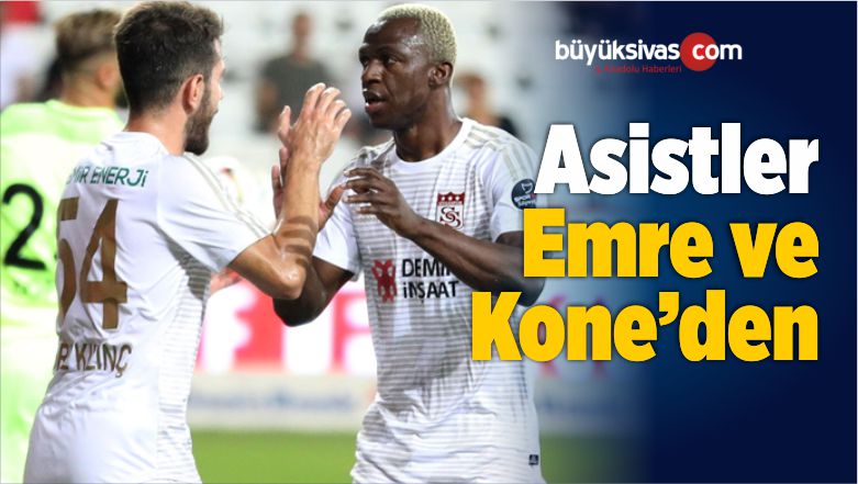 Emre ve Kone Sivasspor’un En Asistçi İsimleri Olarak Dikkat Çekti