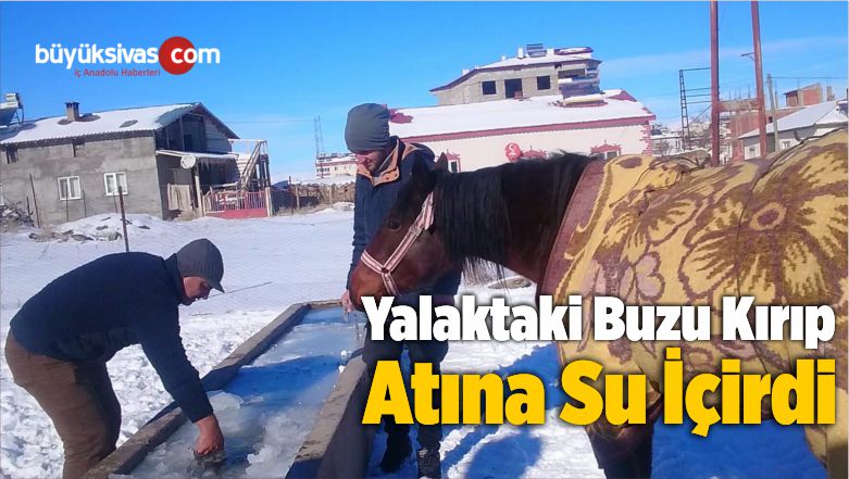 Yalakta ki Buzu Kırıp Atına Su İçirdi