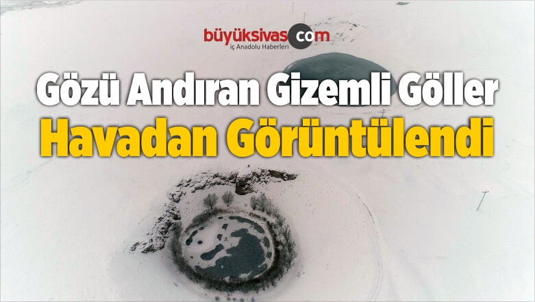 Gözü Andıran Gizemli Göller Havadan Görüntülendi