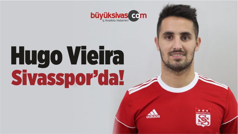 Sivasspor Hugo Vieira ile 1,5 Yıllığına Anlaşmaya Vardı