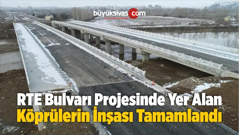 RTE Bulvarı Projesinde Yer Alan Köprülerin İnşası Tamamlandı