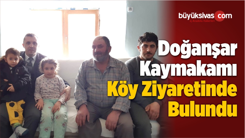 Doğanşar Kaymakamı Köy Ziyaretinde Bulundu