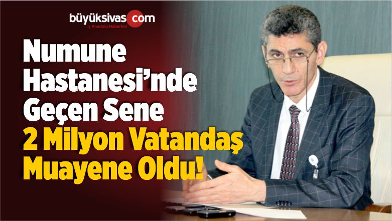 Numune Hastanesi’nde Geçen Yıl 2 Milyon 456 Bin Kişi Muayene Edildi