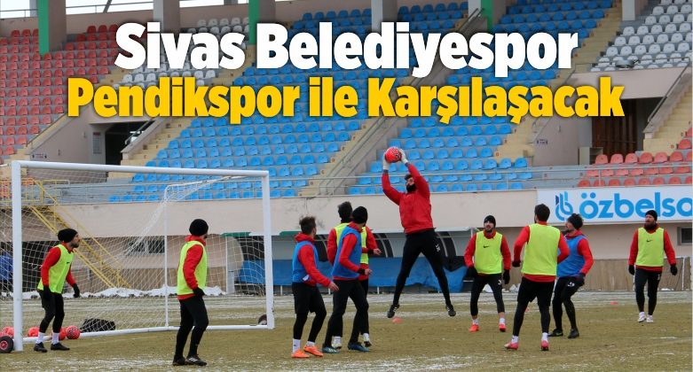 Sivas Belediyespor Pendikspor ile Karşılaşacak
