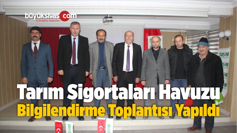 Tarım Sigortaları Havuzu Bilgilendirme Toplantısı Yapıldı