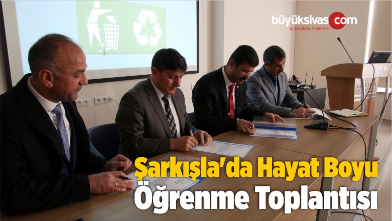 Şarkışla’da Hayat Boyu Öğrenme Toplantısı