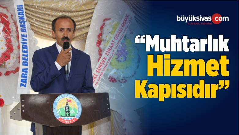 “Muhtarlık Hizmet Kapısıdır”