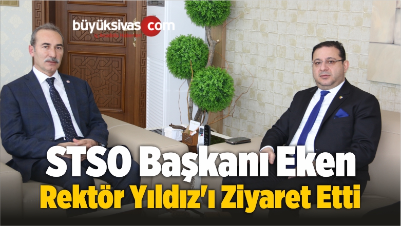 TSO Başkanı Eken Rektör Yıldız’ı Ziyaret Etti