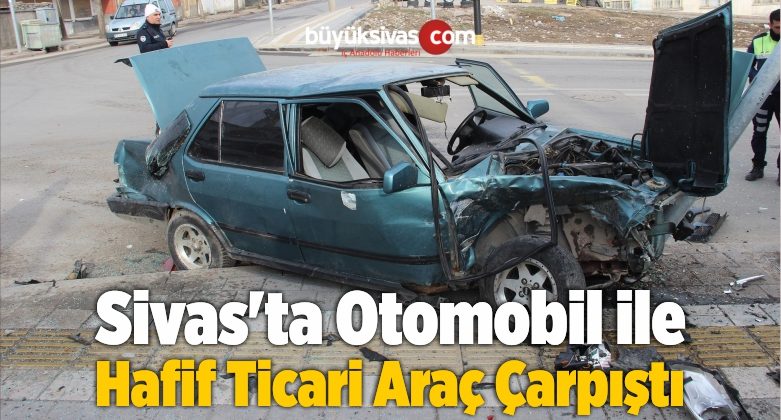 Sivas’ta Otomobil ile Hafif Ticari Araç Çarpıştı: 3 Yaralı