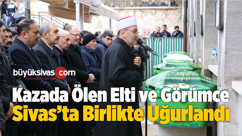 Kazada Ölen Elti ve Görümce Birlikte Uğurlandı