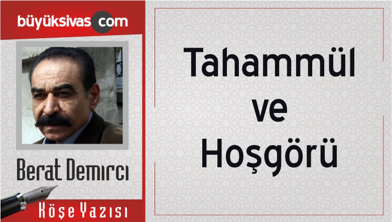 “Tahammül ve Hoşgörü”
