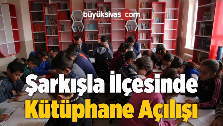 Sefil Selimi Ortaokuluna Yaptırılan Kütüphanenin Açılışı Gerçekleştirildi