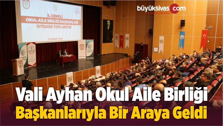 Vali Ayhan Okul Aile Birliği Başkanlarıyla Bir Araya Geldi