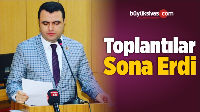 Toplantılar Sona Erdi