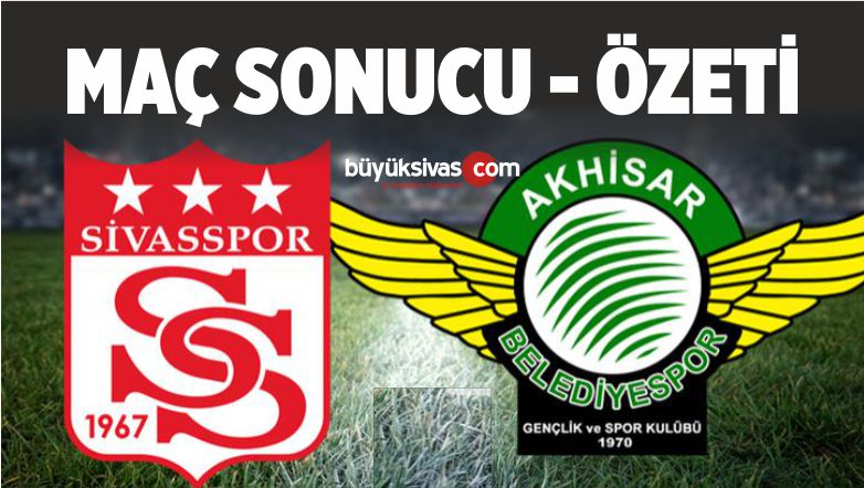 DG Sivasspor – Akhisarspor Maçı Sonucu Canlı izle özet Seyret