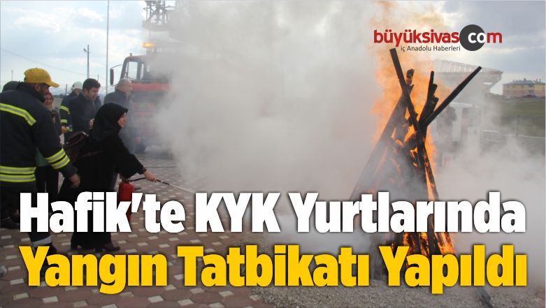 Hafik’te KYK Yurtlarında Yangın Tatbikatı Yapıldı