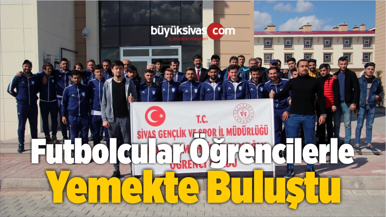 Futbolcular Öğrencilerle Yemek Yedi