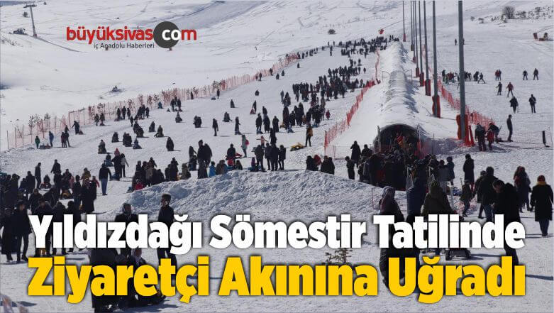 Yıldızdağı Sömestir Tatilinde Ziyaretçi Akınına Uğradı