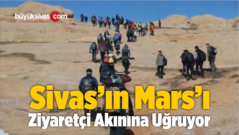 Dünyadaki Mars ‘Sivadokya’ Ziyaretçi Akınına Uğruyor