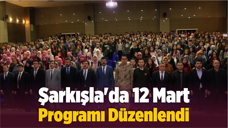 Şarkışla’da 12 Mart İstiklal Marşı’nın Kabulü Dolayısıyla Program Düzenlendi