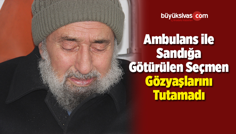 Ambulans ile Sandığa Götürülen Seçmen Gözyaşlarını Tutamadı