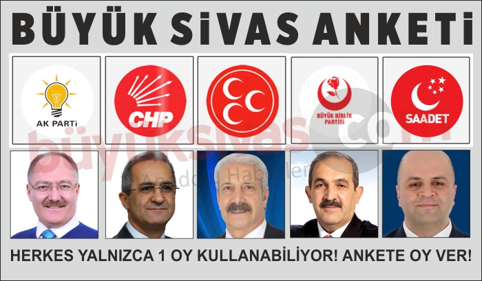 Büyük Sivas Yerel Seçimler Anketi Oy Ver! Her Kullanıcı Yalnızca 1 Oy!