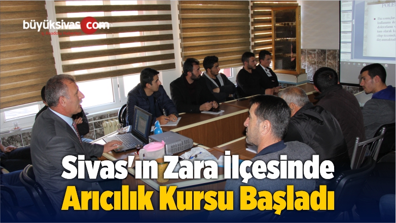 Sivas’ın Zara İlçesinde Arıcılık Kursu Başladı