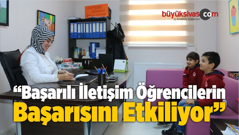 “Başarılı İletişim Öğrencilerin Başarısını Etkiliyor”